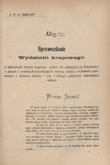 [Kadencja IV, sesja I, al. 33] Alegata do Sprawozdań Stenograficznych z Pierwszej Sesyi Czwartego Peryodu Sejmu Krajowego Królestwa Galicyi i Lodomeryi wraz z Wielkiem Księstwem Krakowskiem z roku 1877. Alegat 33