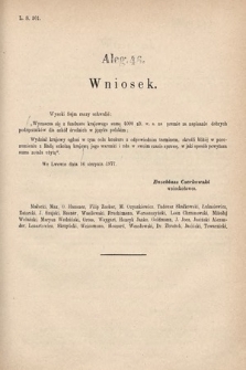 [Kadencja IV, sesja I, al. 46] Alegata do Sprawozdań Stenograficznych z Pierwszej Sesyi Czwartego Peryodu Sejmu Krajowego Królestwa Galicyi i Lodomeryi wraz z Wielkiem Księstwem Krakowskiem z roku 1877. Alegat 46