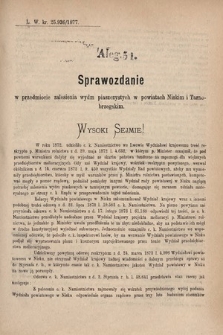 [Kadencja IV, sesja I, al. 51] Alegata do Sprawozdań Stenograficznych z Pierwszej Sesyi Czwartego Peryodu Sejmu Krajowego Królestwa Galicyi i Lodomeryi wraz z Wielkiem Księstwem Krakowskiem z roku 1877. Alegat 51