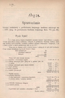 [Kadencja IV, sesja I, al. 75] Alegata do Sprawozdań Stenograficznych z Pierwszej Sesyi Czwartego Peryodu Sejmu Krajowego Królestwa Galicyi i Lodomeryi wraz z Wielkiem Księstwem Krakowskiem z roku 1877. Alegat 75