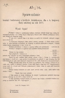 [Kadencja IV, sesja I, al. 76] Alegata do Sprawozdań Stenograficznych z Pierwszej Sesyi Czwartego Peryodu Sejmu Krajowego Królestwa Galicyi i Lodomeryi wraz z Wielkiem Księstwem Krakowskiem z roku 1877. Alegat 76