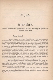 [Kadencja IV, sesja I, al. 85] Alegata do Sprawozdań Stenograficznych z Pierwszej Sesyi Czwartego Peryodu Sejmu Krajowego Królestwa Galicyi i Lodomeryi wraz z Wielkiem Księstwem Krakowskiem z roku 1877. Alegat 85