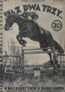 Raz, Dwa, Trzy : ilustrowany kuryer sportowy. 1935, nr 46