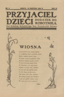 Przyjaciel Dzieci : dodatek do „Robotnika”.R.4, nr 8 (19 kwietnia 1930)