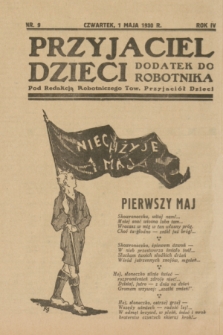 Przyjaciel Dzieci : dodatek do „Robotnika”.R.4, nr 9 (1 maja 1930)