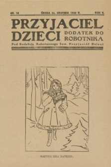 Przyjaciel Dzieci : dodatek do „Robotnika”.R.4, nr 18 (24 grudnia 1930)