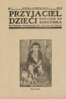 Przyjaciel Dzieci : dodatek do „Robotnika”.R.6, nr 7 (12 kwietnia 1931)