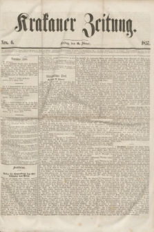 Krakauer Zeitung.[Jg.1], Nro. 6 (9 Jänner 1857)