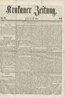 Krakauer Zeitung.[Jg.1], Nro. 12 (16 Jänner 1857)