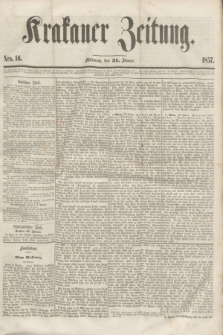 Krakauer Zeitung.[Jg.1], Nro. 16 (21 Jänner 1857)