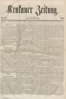 Krakauer Zeitung.[Jg.1], Nro. 18 (23 Jänner 1857)