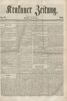 Krakauer Zeitung.[Jg.1], Nro. 75 (2 April 1857) + dod.