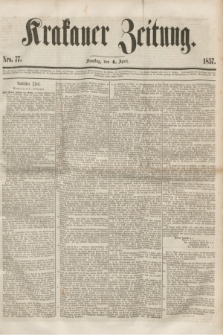 Krakauer Zeitung.[Jg.1], Nro. 77 (4 April 1857) + dod.