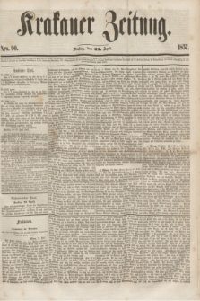 Krakauer Zeitung.[Jg.1], Nro. 90 (21 April 1857)