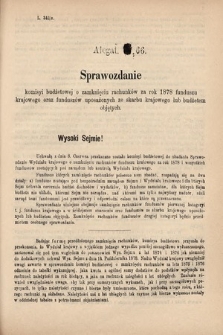 [Kadencja IV, sesja III, al. 66] Alegata do Sprawozdań Stenograficznych z Trzeciej Sesyi Czwartego Peryodu Sejmu Krajowego Królestwa Galicyi i Lodomeryi wraz z Wielkiem Księstwem Krakowskiem z roku 1880. Alegat 66