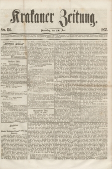 Krakauer Zeitung.[Jg.1], Nro. 136 (18 Juni 1857) + dod.