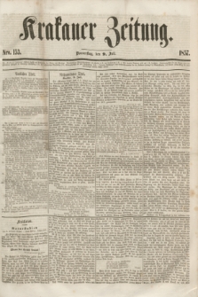 Krakauer Zeitung.[Jg.1], Nro. 153 (9 Juli 1857) + dod.