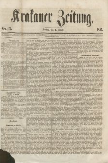 Krakauer Zeitung.[Jg.1], Nro. 173 (1 August 1857) + dod.