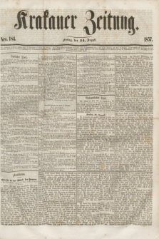 Krakauer Zeitung.[Jg.1], Nro. 184 (14 August 1857)