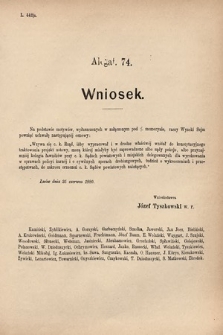 [Kadencja IV, sesja III, al. 74] Alegata do Sprawozdań Stenograficznych z Trzeciej Sesyi Czwartego Peryodu Sejmu Krajowego Królestwa Galicyi i Lodomeryi wraz z Wielkiem Księstwem Krakowskiem z roku 1880. Alegat 74