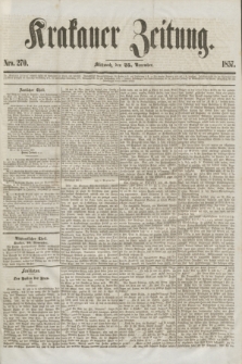 Krakauer Zeitung.[Jg.1], Nro. 270 (25 November 1857)