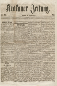 Krakauer Zeitung.[Jg.1], Nro. 291 (21 December 1857)