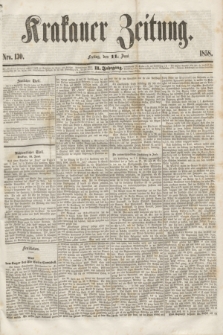 Krakauer Zeitung.Jg.2, Nro. 130 (11 Juni 1858)