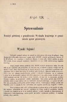 [Kadencja IV, sesja III, al. 128] Alegata do Sprawozdań Stenograficznych z Trzeciej Sesyi Czwartego Peryodu Sejmu Krajowego Królestwa Galicyi i Lodomeryi wraz z Wielkiem Księstwem Krakowskiem z roku 1880. Alegat 128