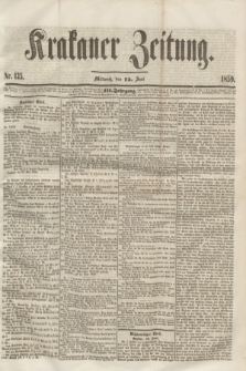 Krakauer Zeitung.Jg.3, Nr. 135 (15 Juni 1859)