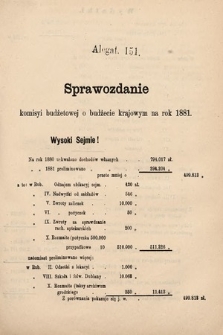 [Kadencja IV, sesja III, al. 151] Alegata do Sprawozdań Stenograficznych z Trzeciej Sesyi Czwartego Peryodu Sejmu Krajowego Królestwa Galicyi i Lodomeryi wraz z Wielkiem Księstwem Krakowskiem z roku 1880. Alegat 151