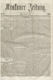 Krakauer Zeitung.Jg.4, Nr. 88 (17 April 1860)