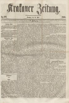 Krakauer Zeitung.Jg.4, Nr. 104 (5 Mai 1860) + dod.