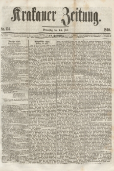 Krakauer Zeitung.Jg.4, Nr. 134 (14 Juni 1860) + dod.