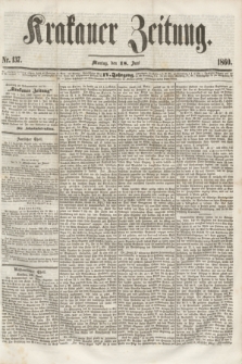 Krakauer Zeitung.Jg.4, Nr. 137 (18 Juni 1860)