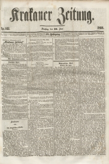 Krakauer Zeitung.Jg.4, Nr. 142 (23 Juni 1860)