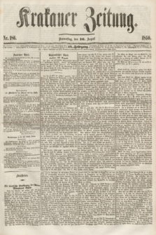 Krakauer Zeitung.Jg.4, Nr. 186 (16 August 1860)