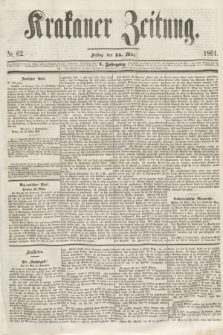 Krakauer Zeitung.Jg.5, Nr. 62 (15 März 1861) + dod.