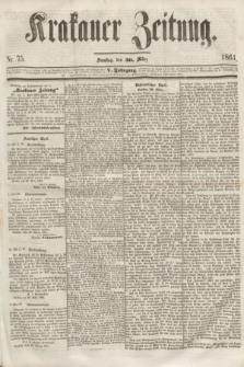 Krakauer Zeitung.Jg.5, Nr. 75 (30 März 1861)