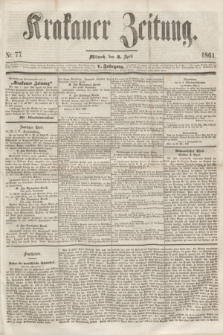 Krakauer Zeitung.Jg.5, Nr. 77 (3 April 1861)