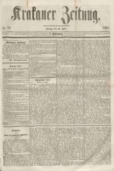 Krakauer Zeitung.Jg.5, Nr. 79 (5 April 1861)