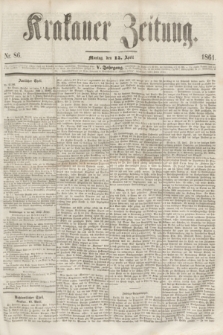 Krakauer Zeitung.Jg.5, Nr. 86 (15 April 1861)