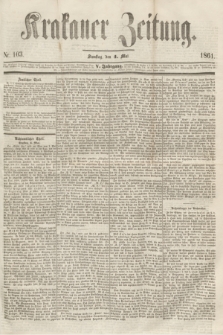Krakauer Zeitung.Jg.5, Nr. 103 (4 Mai 1861)