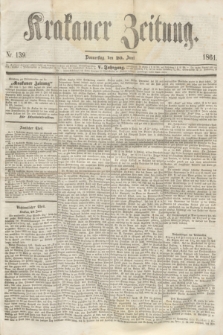 Krakauer Zeitung.Jg.5, Nr. 139 (20 Juni 1861)