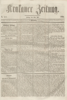 Krakauer Zeitung.Jg.5, Nr. 157 (12 Juli 1861)
