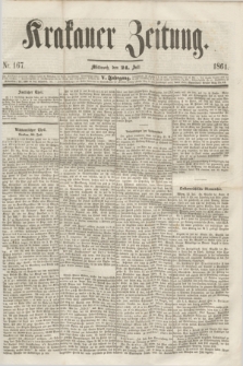 Krakauer Zeitung.Jg.5, Nr. 167 (24 Juli 1861)