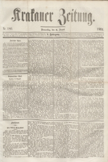 Krakauer Zeitung.Jg.5, Nr. 180 (8 August 1861)