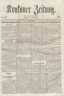 Krakauer Zeitung.Jg.5, Nr. 182 (10 August 1861)