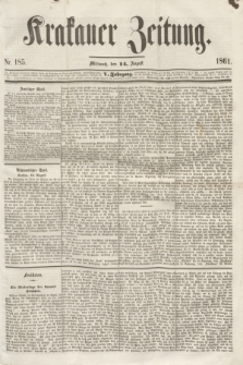 Krakauer Zeitung.Jg.5, Nr. 185 (14 August 1861)