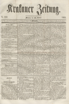 Krakauer Zeitung.Jg.5, Nr. 250 (30 October 1861)