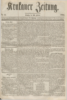 Krakauer Zeitung.Jg.6, Nr. 44 (22 Februar 1862)